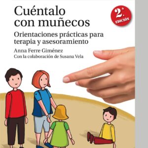 Libro "Cuéntalo con Muñecos". Orientaciones Prácticas para terapia y Asesoramiento